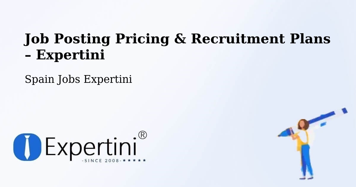 Job Posting Pricing & Recruitment Plans – Gijón - Gijón, Spain Jobs Expertini